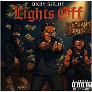 Lights off (feat. Rootion tha don & Bxbyduce1) (Explicit)