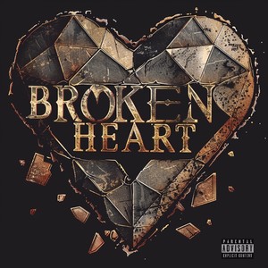 Broken Heart (Explicit)