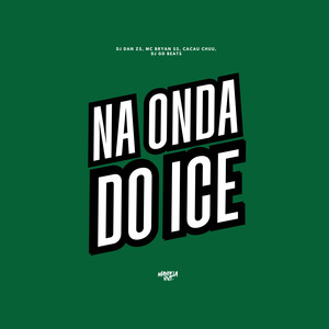Na Onda do Ice (Explicit)