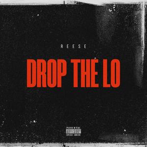 Drop The Lo (Explicit)