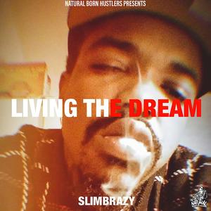 Living the Dream (Explicit)