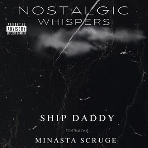 Nostalgic Whispers (feat. Minasta Scruge) (Explicit)