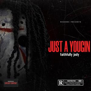 JUST A YOUGIN (Explicit)