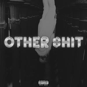Other **** (feat. DeadToMyCity) (Explicit)