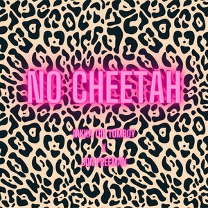 NO CHEETAH (Explicit)