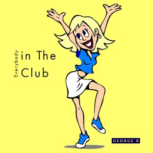 Everybody in the Club