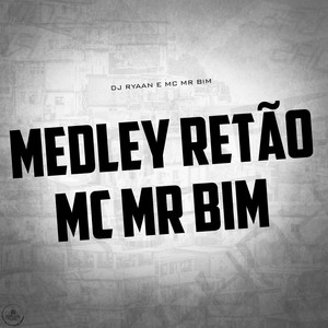 MEDLEY RETÃO MC MR BIM (Explicit)