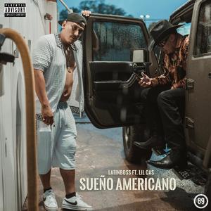 Sueño Americano (feat. Lil Cas) [Explicit]