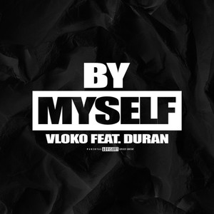 By Myself (feat. Duran) [Explicit]
