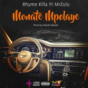 Monate Mpolaye (feat. MrZuluBW)