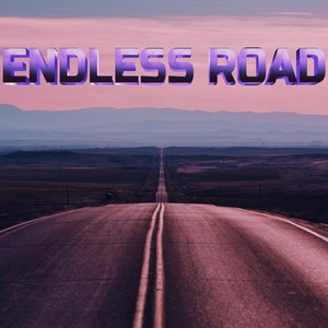ENDLESS ROAD