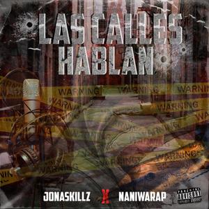 las calles hablan (feat. naniwa rap) [Explicit]