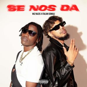 Se Nos Da (feat. Italian Somali) [Explicit]