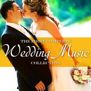 The First Complete Wedding Music Collection (100 Wedding Marches, Ave Maria, Instrumental Romantic Classics, Line Dances, Lounge, Jazz, Evergreen, Dance 70-80-90)