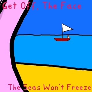 The Seas Won't Freeze