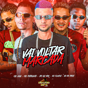 VAI VOLTAR MARCADA (Explicit)