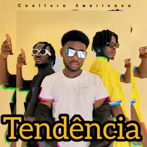 TENDÊNCIA (feat. Cooltura Americana) [Explicit]