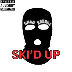 SKI'D UP (feat. 23Buks) [Explicit]