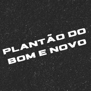 Dj Lc da Roça - PLANTÃO DO BOM E NOVO (Explicit)