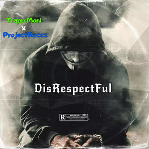 DisRespectFul (Collab Tape) [Explicit]