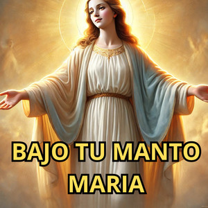 Bajo tu Manto María