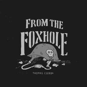 From the Foxhole