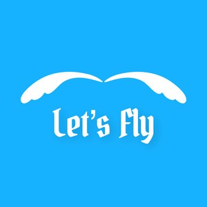 Let's Fly (Explicit)