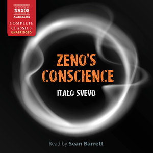 SVEVO, I.: Zeno's Conscience: Confessions of Zeno (Unabridged)