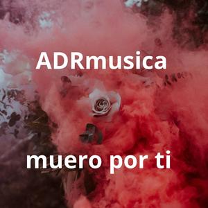 MUERO POR TI (Explicit)