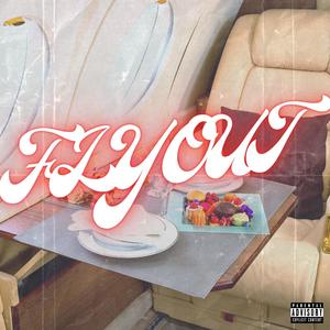 FLY OUT (feat. FUTRISTIC, Sir Demi, Trey Kenna & Zayus) [Explicit]