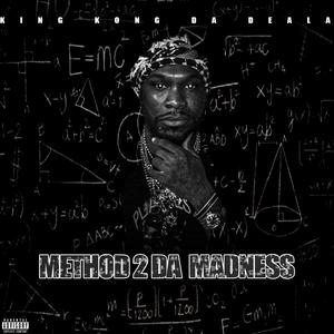 Method 2 Da Madness (Explicit)