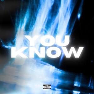 you know (Explicit)