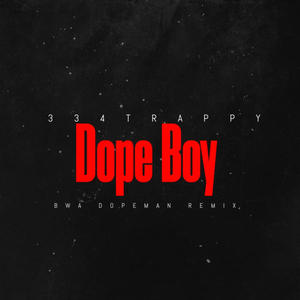 Dope Boy (BWA DOPE MAN REMIX) [Explicit]