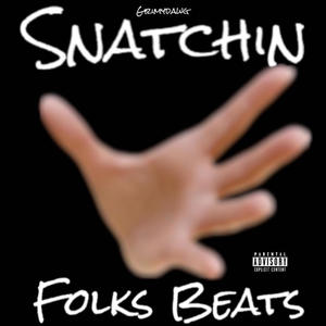 Snatchin Follks Beats (Explicit)