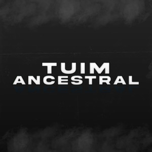 TUIM ANCESTRAL (Explicit)