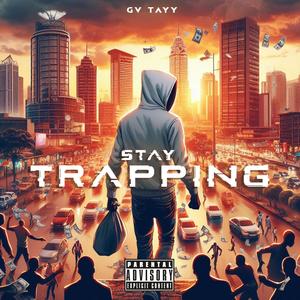 STAY TRAPPING (Explicit)