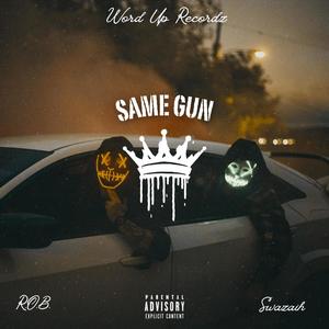 Same Gun (feat. Swazaih) (Explicit)