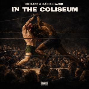 In The Coliseum (Explicit)