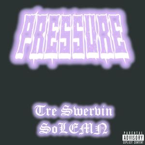 Pressure (Freestyle) (feat. $oLEMN$ & Prod. MORTEH) [Explicit]