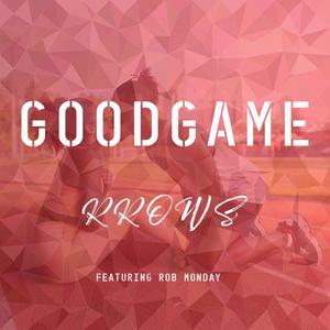 Good Game (feat. Rob Monday)