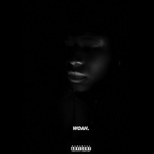 Woah (Explicit)