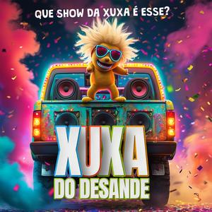 Xuxa do Desande (Explicit)