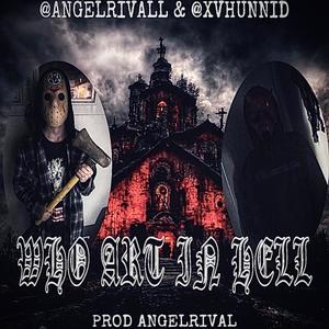 Who Art In Hell (feat. XVHUNNID) [Explicit]