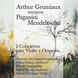 Arthur Grumiaux Interpreta Paganini & Mendelssohn (阿瑟·格鲁米欧持续传译帕格尼尼&门德尔松)