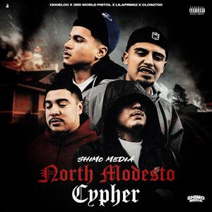 Shimo Media North Modesto Cypher (feat. 1300Eloc, 3rd World Pistol, Clos2700 & LilAfrm62) (Explicit)