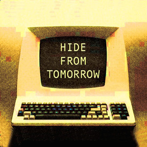 Hide from Tomorrow