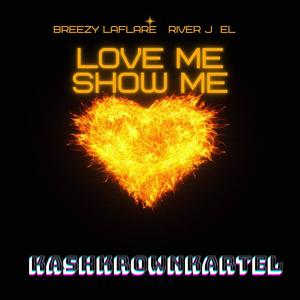 love me show me feat EL (feat. River j) [Explicit]