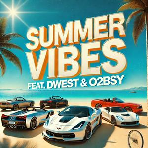 Summer Vibes (feat. Projectbaby.capalot & o2bsy) [Explicit]