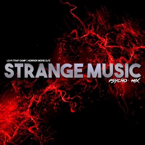 Strange Music (Psycho Mix)