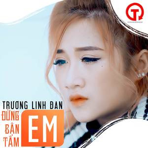 Đừng Bận Tâm Em